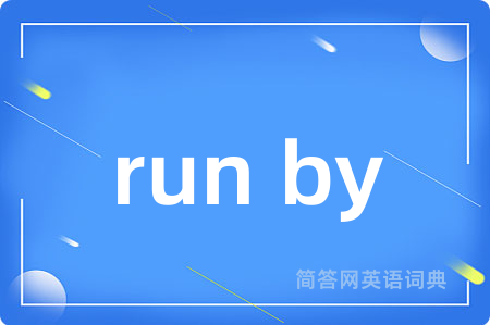 run by