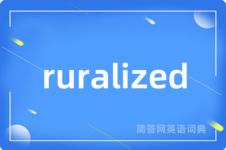 ruralized
