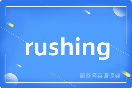 rushing