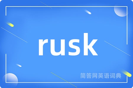 rusk