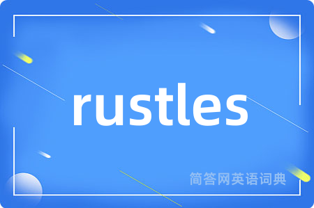 rustles