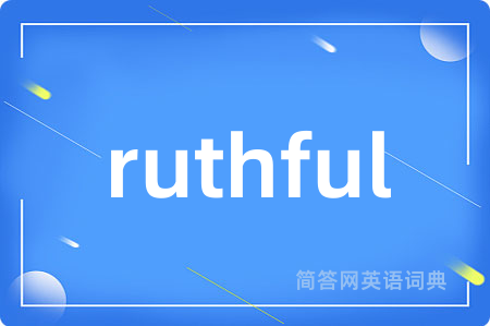 ruthful