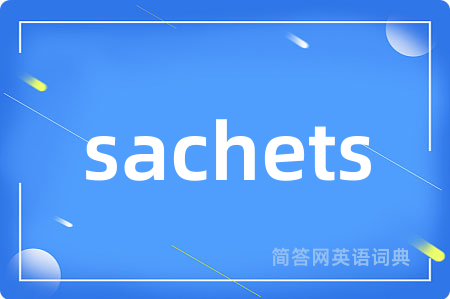 sachets