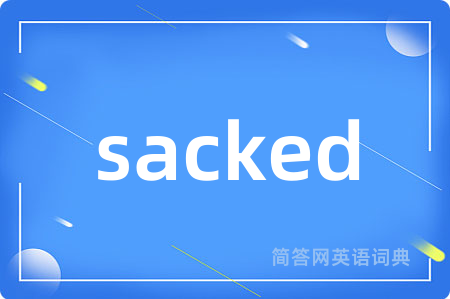 sacked