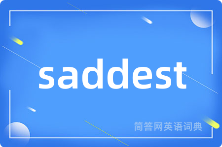 saddest