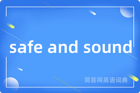 safe and sound