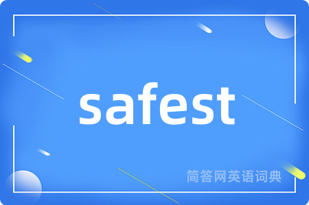 safest
