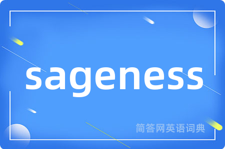 sageness