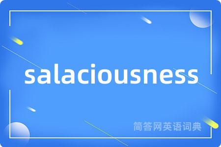 salaciousness