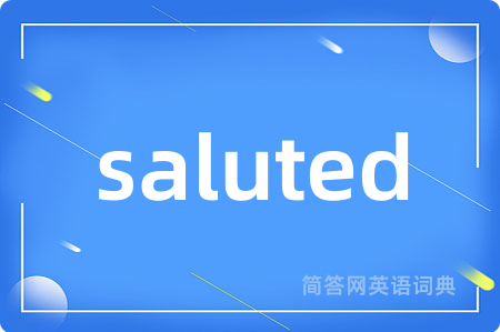 saluted