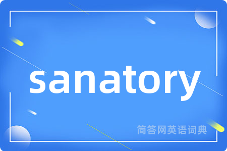 sanatory