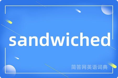 sandwiched