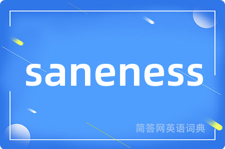 saneness