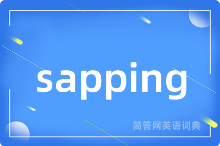 sapping