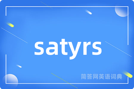 satyrs