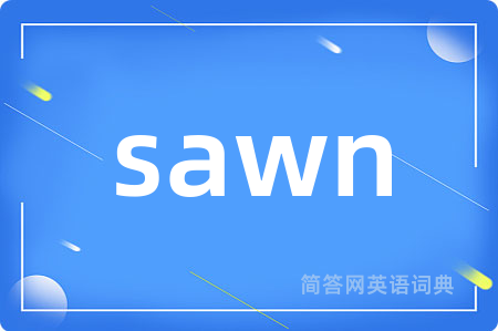sawn
