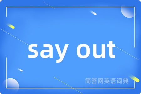 say out
