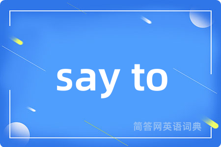 say to