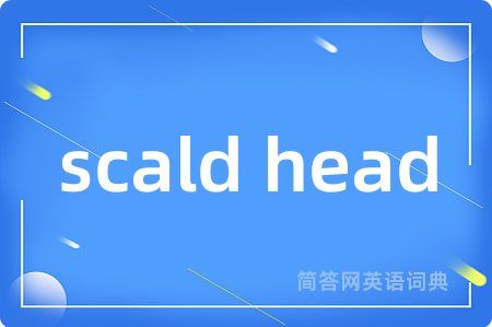 scald head