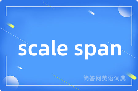 scale span
