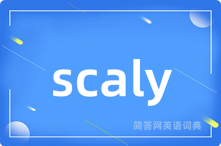 scaly