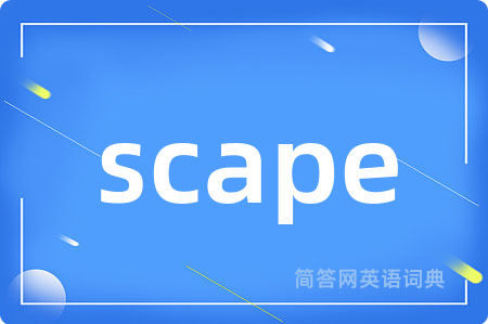 scape
