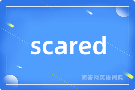 scared