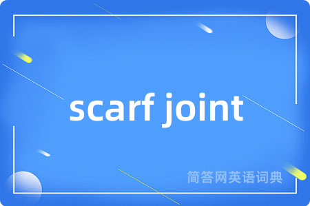 scarf joint