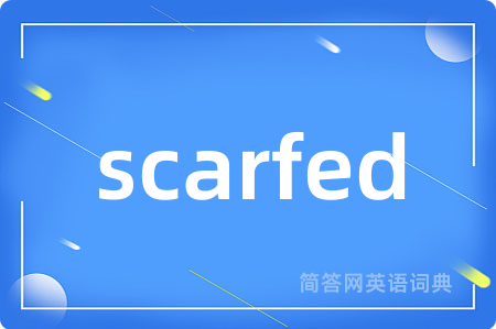 scarfed
