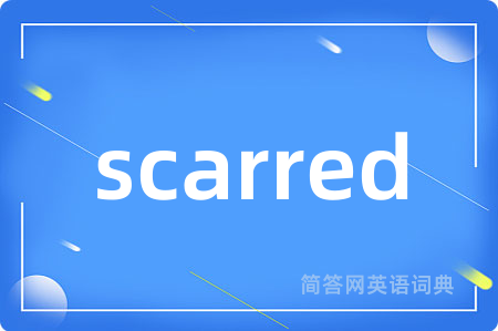 scarred