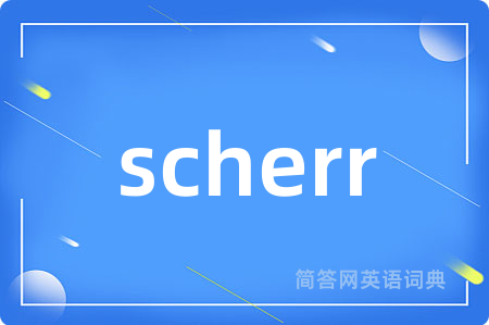 scherr