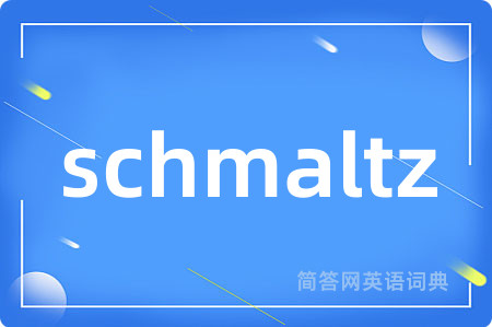 schmaltz