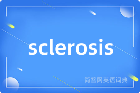 sclerosis