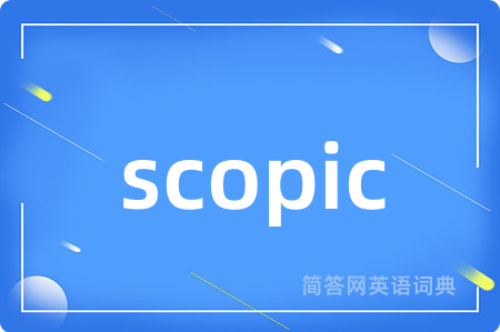 scopic