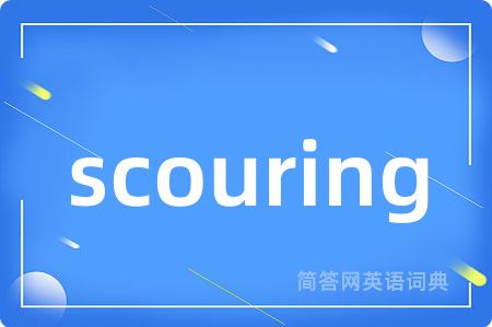 scouring
