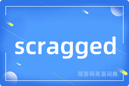 scragged