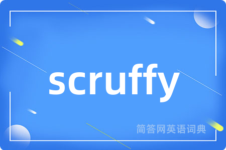 scruffy