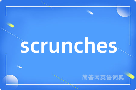 scrunches