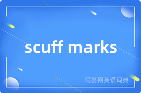 scuff marks