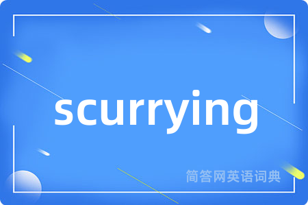 scurrying