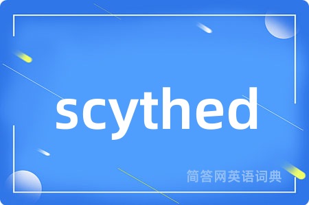 scythed