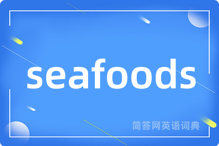 seafoods