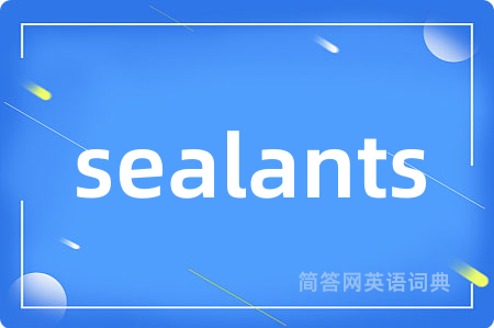 sealants