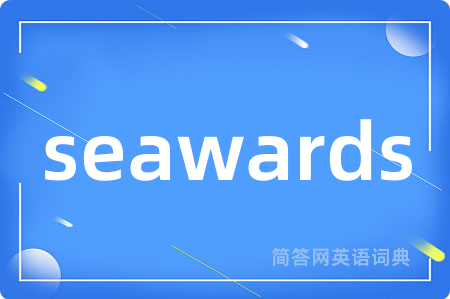 seawards