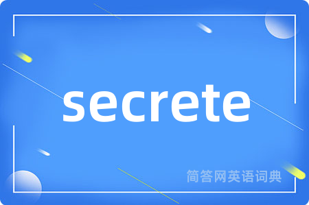 secrete