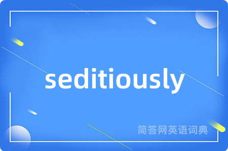 seditiously