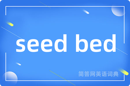 seed bed