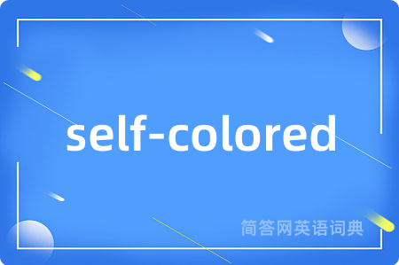 self-colored