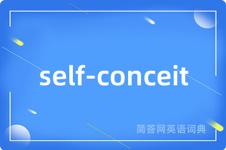 self-conceit