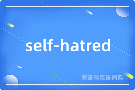 self-hatred